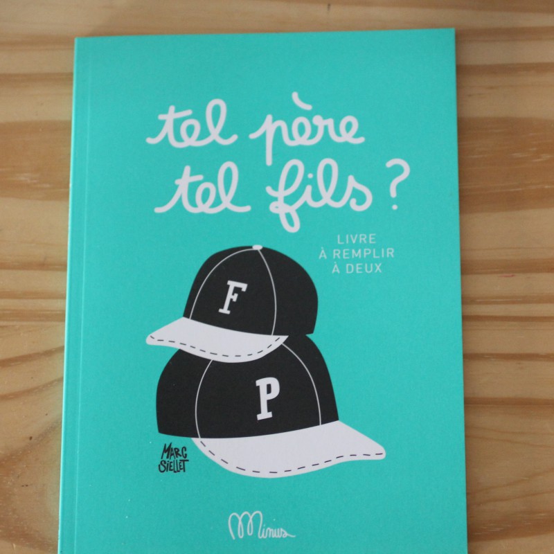 Tel père, tel fils, cahier activités Editions Minus leli concept store