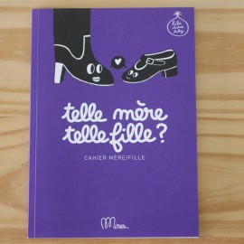 Cahier d'activités Telle mère, telle fille Editions Minus leli