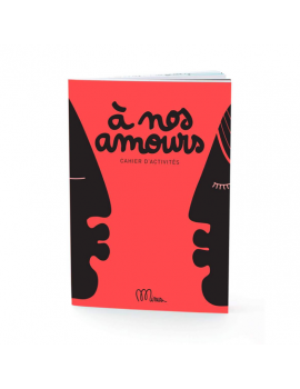 Cahier d'activités à nos amours - Edition Minus