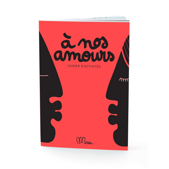 Cahier d'activités à nos amours - Edition Minus